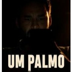Um Palmo (2021) FILME COMPLETO em Português [214932BR]