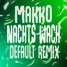 Miksu/Macloud x makko - Nachts wach (Lila Wolken Bootleg) (Default Remix)