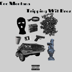 Gee Montana- Tripping Wit Broz (Prod. by lvnar ENT.)