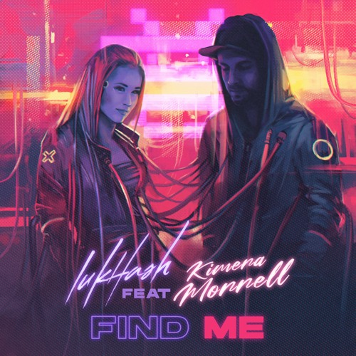 LukHash Feat. Kimera Morrell - Find Me