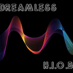 Dreamless - H.I.O.B