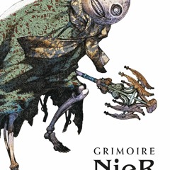 [PDF⚡READ❤ONLINE] Grimoire NieR: Revised Edition: NieR Replicant ver.1.22474487139... The