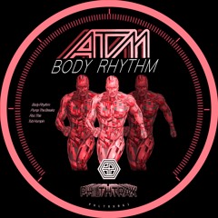 Premiere - ATM - Body Rhythm (Philthtrax)