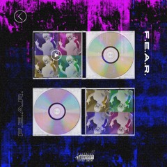 F.E.A.R. (prod. @XUNDR_ & @DifferentMoney)
