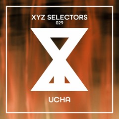 XYZ Selectors 029 - Ucha