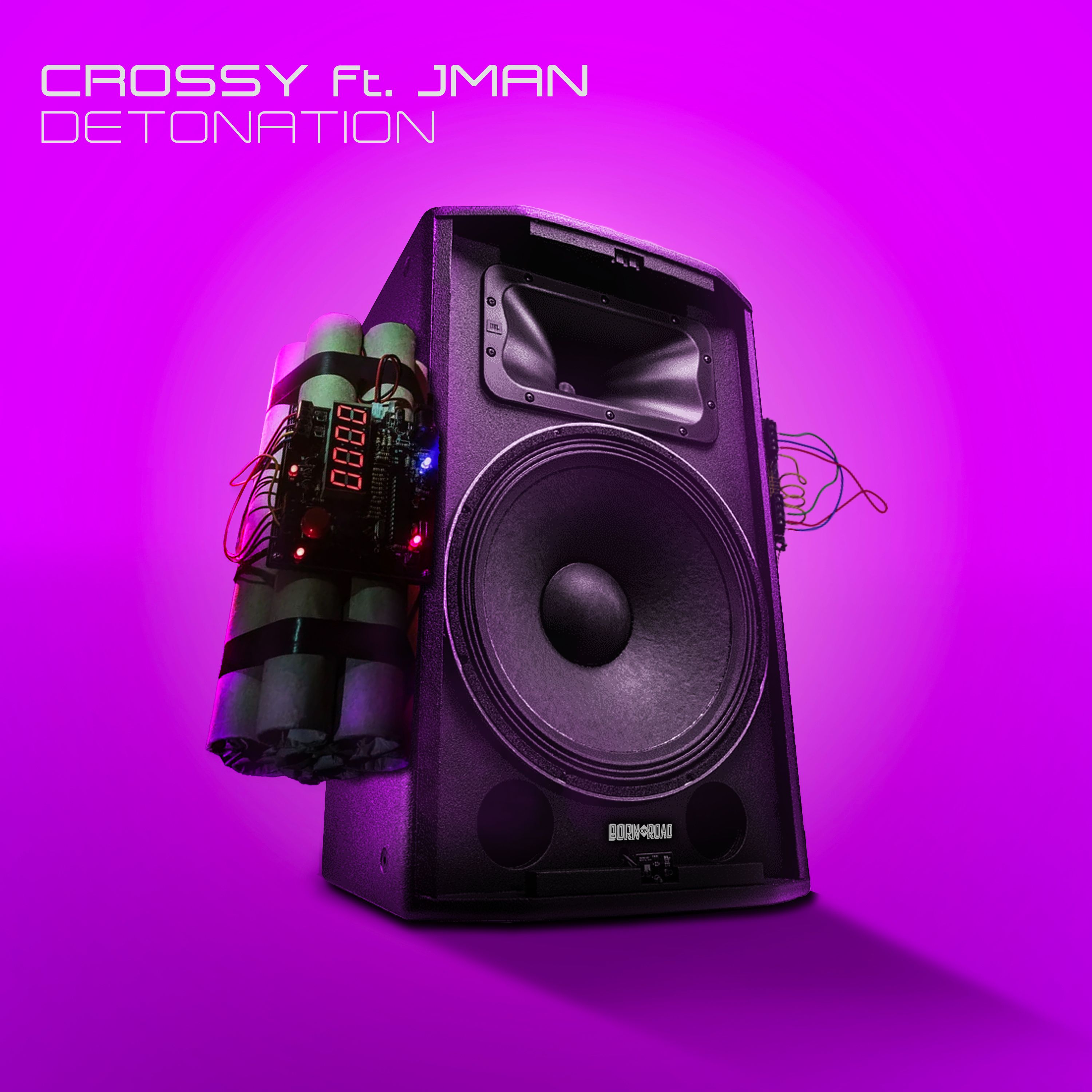 Crossy Ft. Jman – Detonation – Out Now!