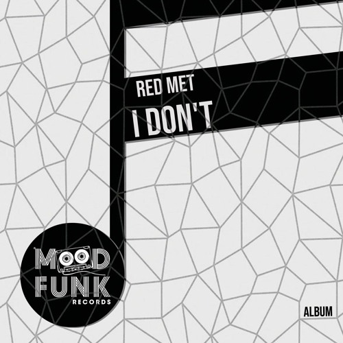Red Met - I DON'T // MFR294