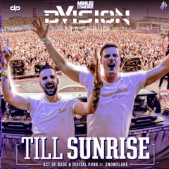ACT OF RAGE - Till Sunrise (DVISION MASHUP)