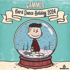 Gammer - Hard Dance Holiday 2024