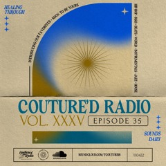 Couture'd Radio Vol. XXXV