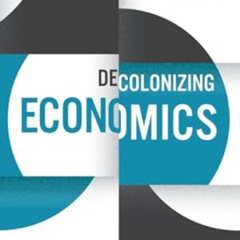 Economic Impact | Episode 57 | Decolonizing Economics