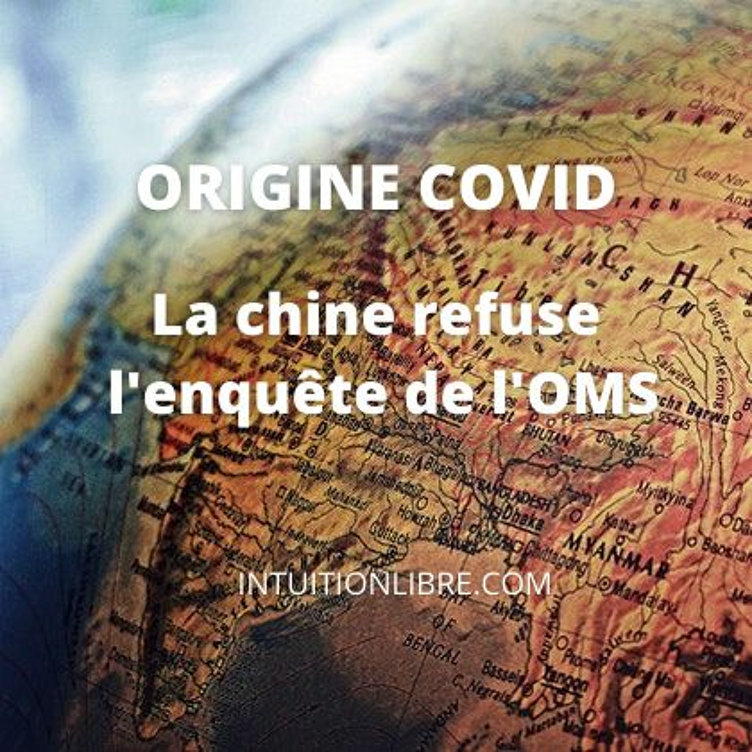 Covid La Chine Refuse La Poursuite De L'enquête De L'OMS