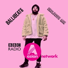 BBC Asian Network Balli Beats exclusive mix 08.02.2020