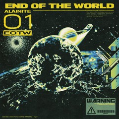 Alainite - endoftheworld (prod. lil biscuit)
