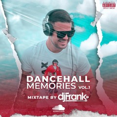 DANCEHALL MEMORIES VOL.1 - MIX TAPE BY DJ FRANK PLATINUM CREW.