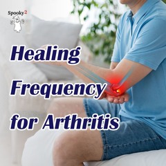 Arthritis Healing Frequencies | Spooky2 Rife Frequencies for Joint Pain Relief and Inflammation