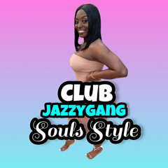 CLUB JazzyGanG Souls Style