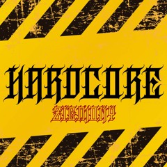 HARDCORE