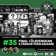 Hjärtat är Grönsvart - Avsnitt 35 - "Final i Ölsvenskan & frågor från gaisare"
