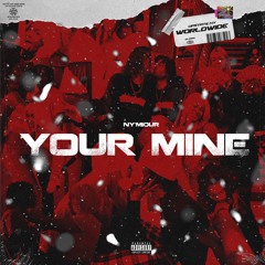 NY'MIOUR - YOUR MINE