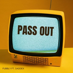 Pass Out (Ft. Daddex)