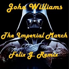 Star Wars - Imperial March (Felix G. Remix)