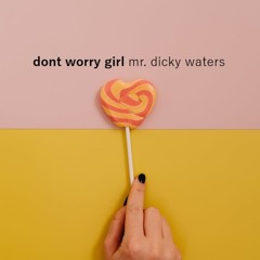 DONT WORRY GIRL {demo}