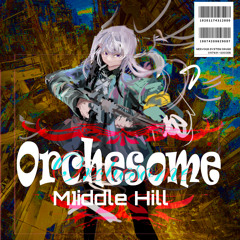 Orchesome【CHUNITHM落選供養】