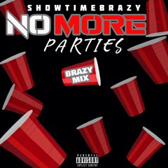 No More Parties( Brazy Mix)