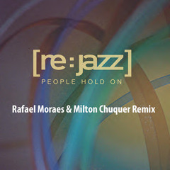 PEOPLE Hold ON-Rafael Moraes & Milton Chuquer REMIX
