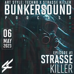 Art Style Techno X Strasse Killer | Bunkersound Podcast #1