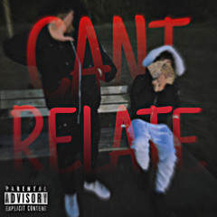 Can’t Relate (feat. Az)