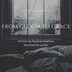 PODFIC for "From Gloom To Grace"