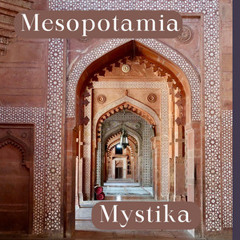 Mesopotamia & Mystika