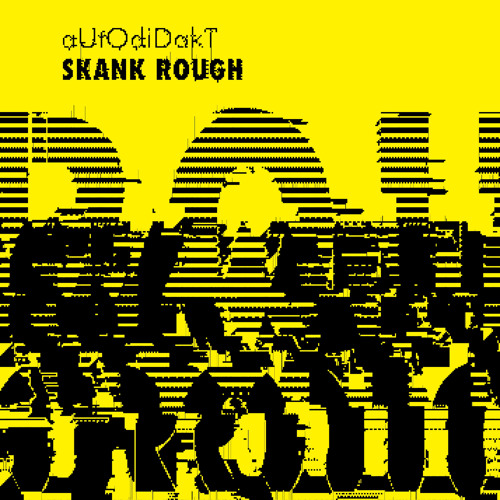 Skank Rough