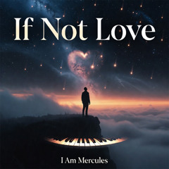If Not Love