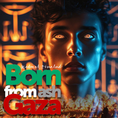Born From Ash My Name Gaza