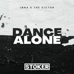 Inna X The Victor - Dance Alone (Stoker Remix) - Radio Edit