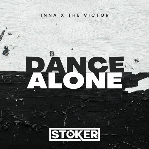 Copy of Related tracks: Inna X The Victor - Dance Alone (Stoker Remix) - Radio Edit