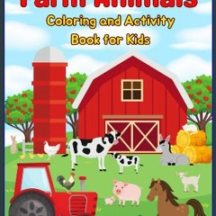 Read PDF 📖 Farm Animals Coloring Book for Kids: Coloring and Activity Book (Dot to Dot, Tracing, M