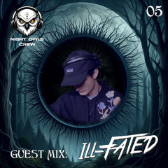 N.O.C GuestMix #05 By ILL-FATED