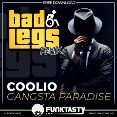 Coolio - Gangsta's Paradise (Bad Legs Remix) - FREE DOWNLOAD