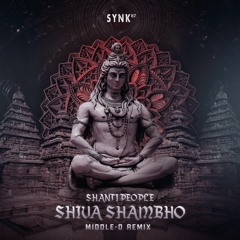 Shanti People - Shiva Shambho (Middle-D Remix)