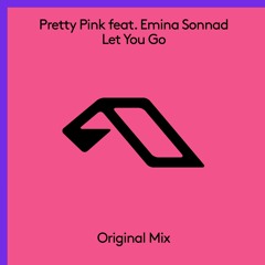Pretty Pink feat. Emina Sonnad - Let You Go