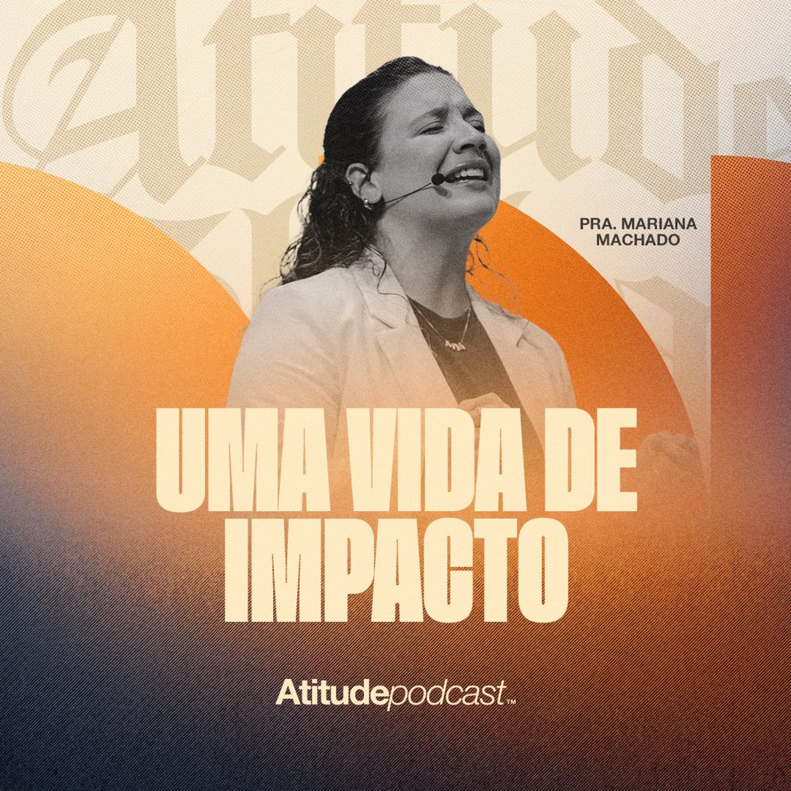 Uma vida de impacto | Prª Mariana Machado episode artwork