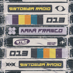 Sintoniza Radio #13 - Kaká Franco