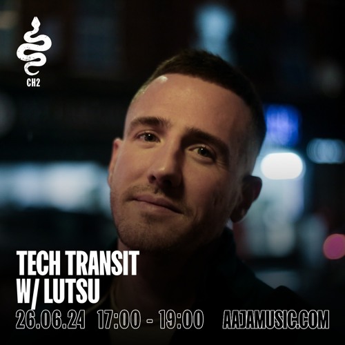 Tech Transit w/ Lutsu - Aaja Channel 2 - 26 06 24