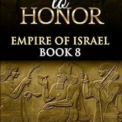 (( A King to Honor: Empire of Israel Book 8 PDF - KINDLE - eBook A King to Honor: Empire of Isr