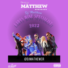 Dj Matthew - Ladys Wine Specialist 2025 Part1