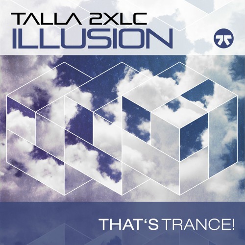 Talla 2XLC - Illusion Original EDIT (out now)